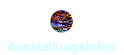 Ausstellungsinfos