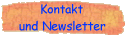 Kontakt
und Newsletter